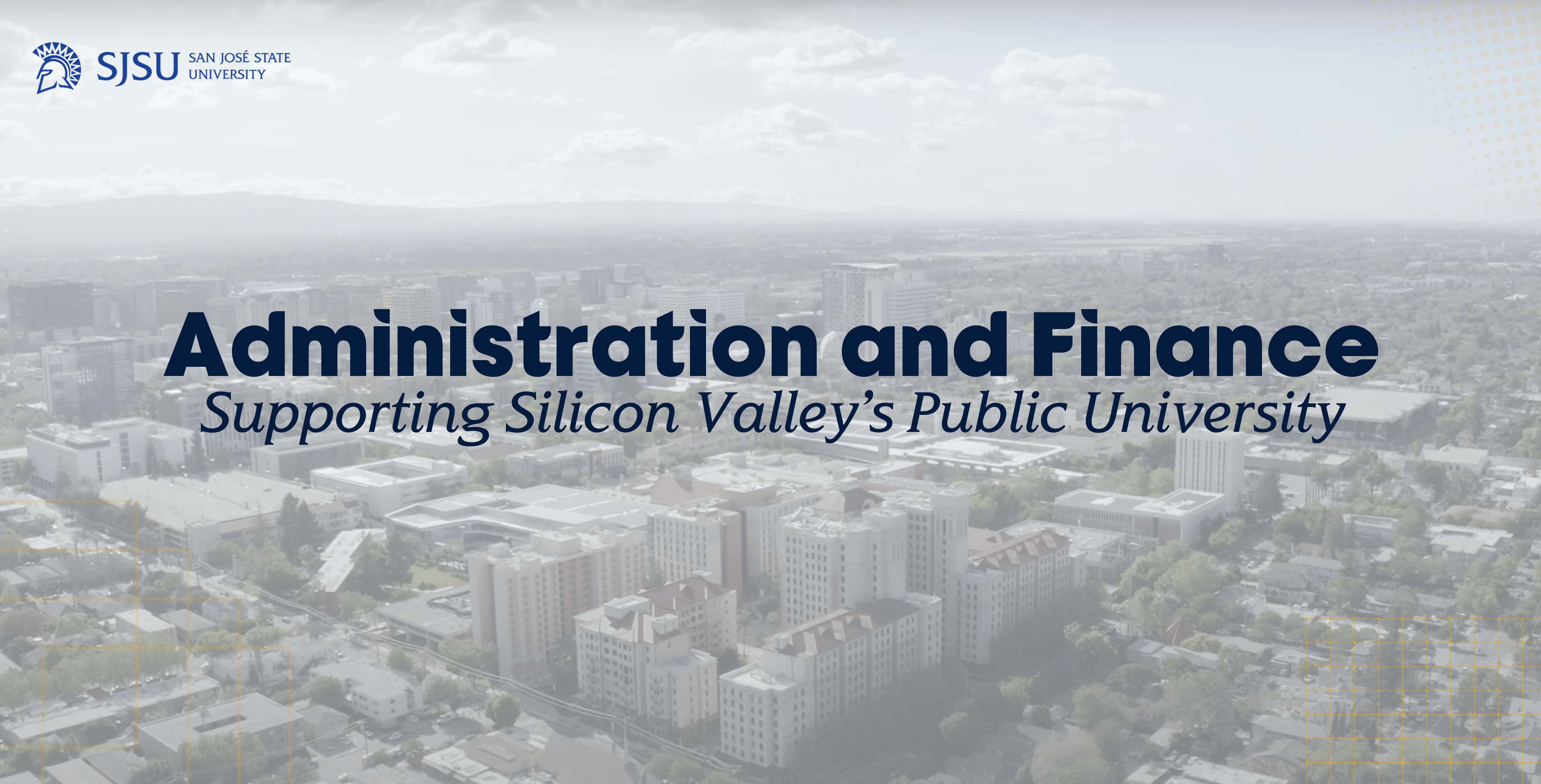 Administration and Finance: Supporting Silicon Valley's Public University