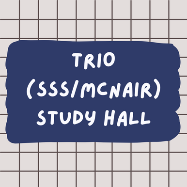 TRIO(SSS/ASPIRE/McNair) Study Hall Flyer